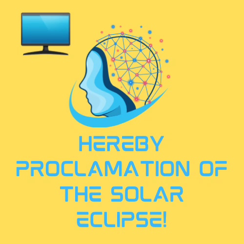 Hereby Proclamation of the Solar Eclipse